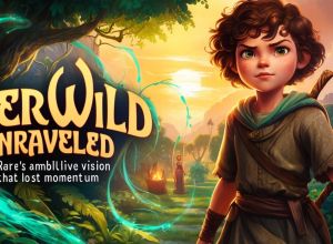 Everwild Unraveled: Rare's Ambitious Vision That Lost Momentum